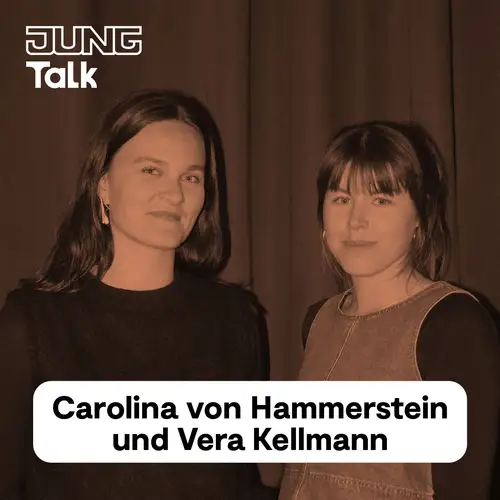 JUNG Talk / Porträt von Carolina von Hammerstein und Vera Kellmann