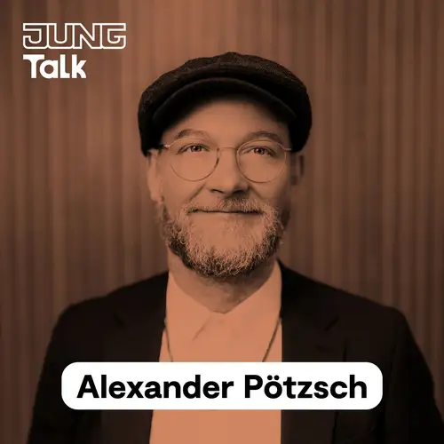 JUNG Talk / Porträt von Alexander Pötzsch